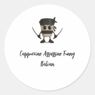 Cappuccino Assassino Funny Italian Runder Aufkleber