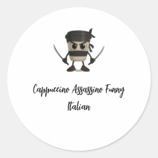 Cappuccino Assassino Funny Italian Runder Aufkleber