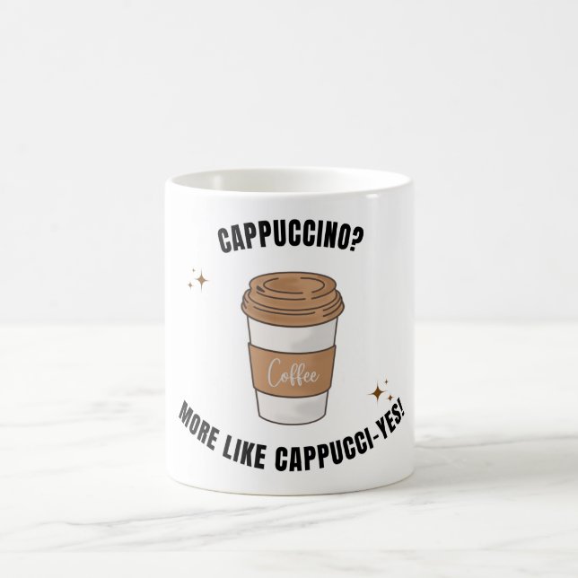 Cappuccino? Mehr wie Cappucci-yes-Tasse Kaffeetasse (Mittel)