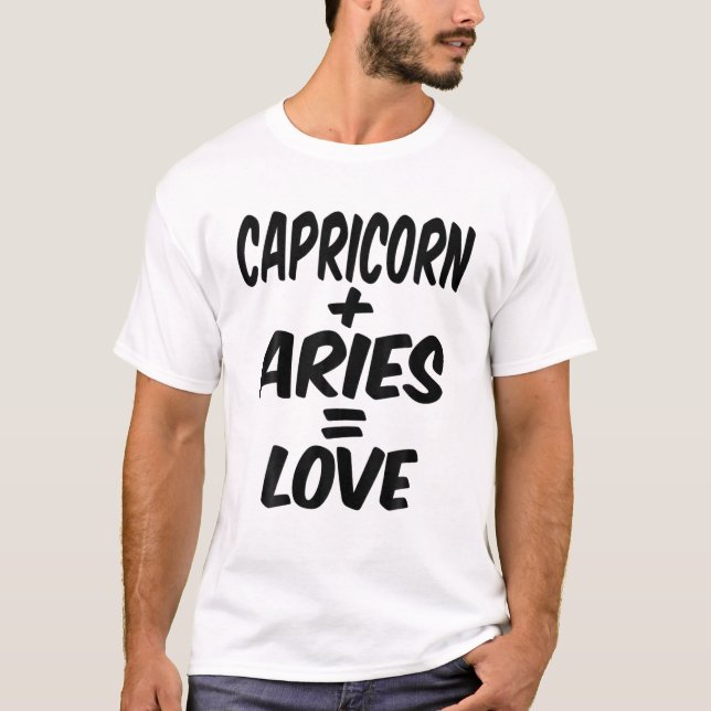 Capricorn and Aries = Liebe, Dezember Jan Birthday T-Shirt (Vorderseite)