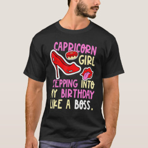 Capricorn Girl Horoscope Heelse Stepping Birthday T-Shirt
