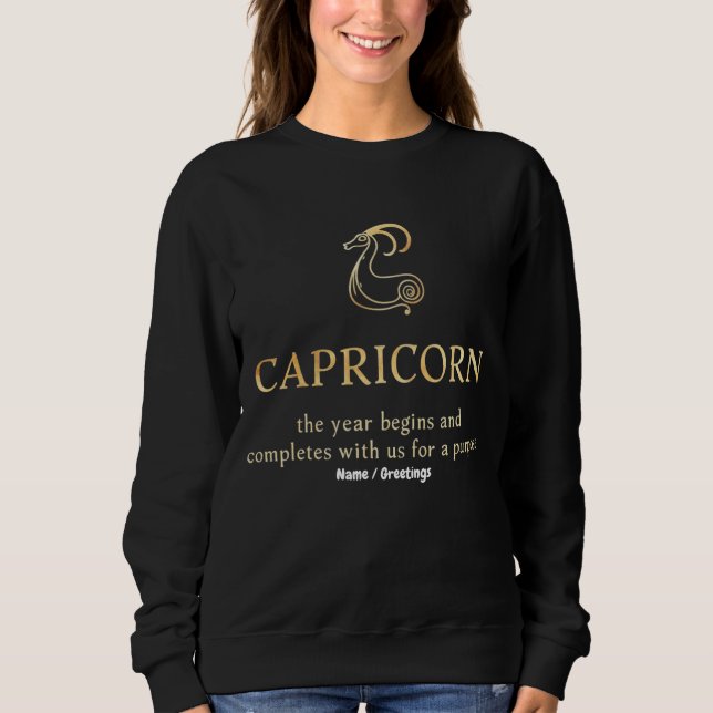 Capricorn Year Begins & Ends With Us Customizable Sweatshirt (Vorderseite)