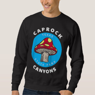 Caprock Canyons State Park Texas TX Mushroom Souve Sweatshirt