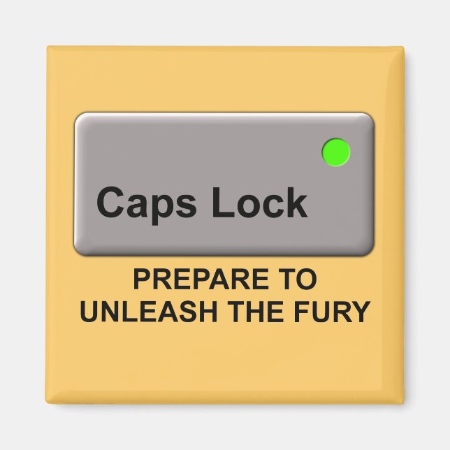 Caps Lock Fury Funny Kühlschrankmagnet Spaß Magnet (Vorne)