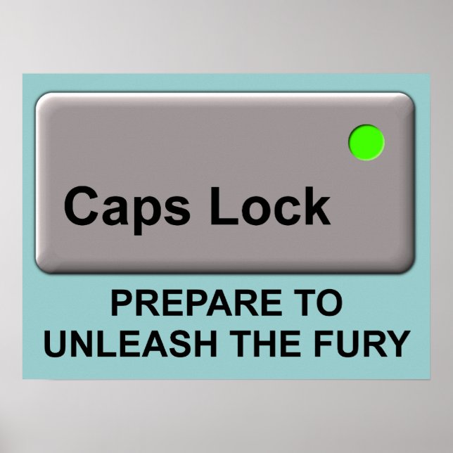 Caps Lock Fury Funny Print Poster Sign Spaß (Vorne)