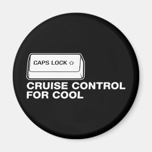capslock - Kreuzfahrt-Kontrolle für cooles Magnet