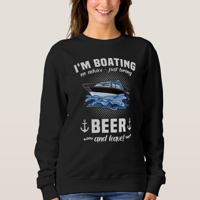 Captain Beer Boat Sports Boat Sailing Boat Motor B Sweatshirt (Vorderseite)