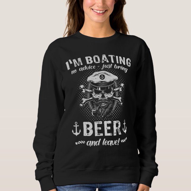 Captain Beer Boat Sports Boat Sailing Boat Motor B Sweatshirt (Vorderseite)