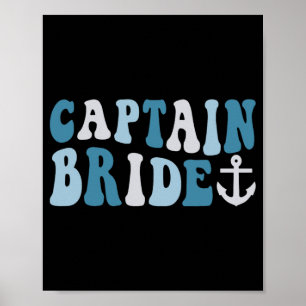 Captain Bride Groovy Cruise Nautical Bachelorette Poster