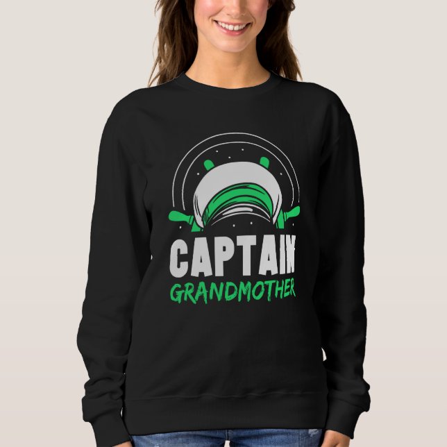 Captain Grandmother Ship Skipper Boat Yacht Grandm Sweatshirt (Vorderseite)