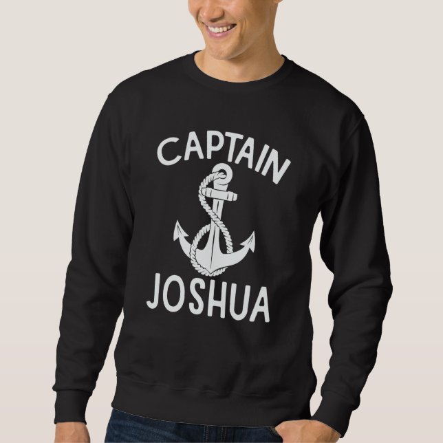 Captain Joshua Yacht Ship Boat Boating Anchor Sweatshirt (Vorderseite)