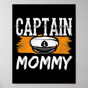 Captain Mommy Boat Yacht Crew Ship Mama Mother Mam Poster