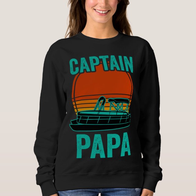 Captain Papa Pontoon Captain Dad Boat Lake Sweatshirt (Vorderseite)