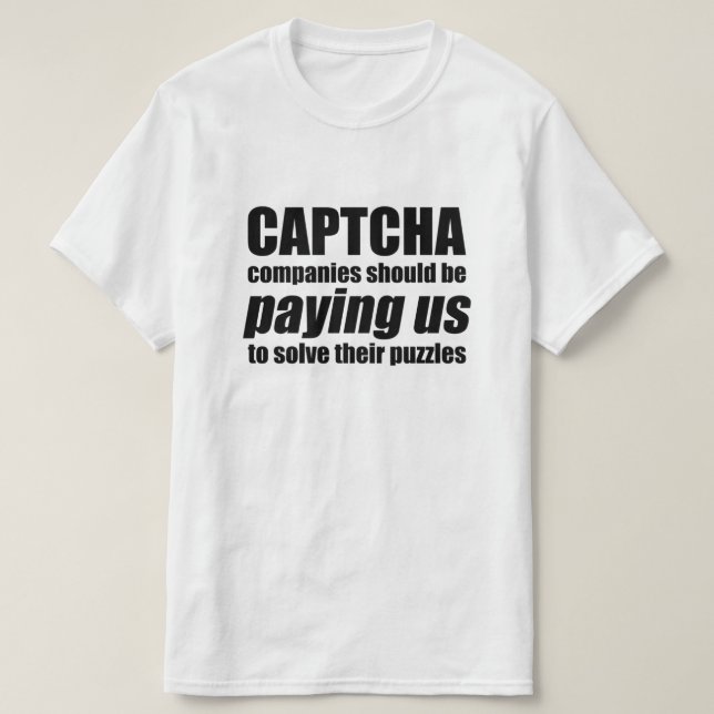 Captcha-Unternehmen sollten uns Kostenvoranschlag  T-Shirt (Design vorne)