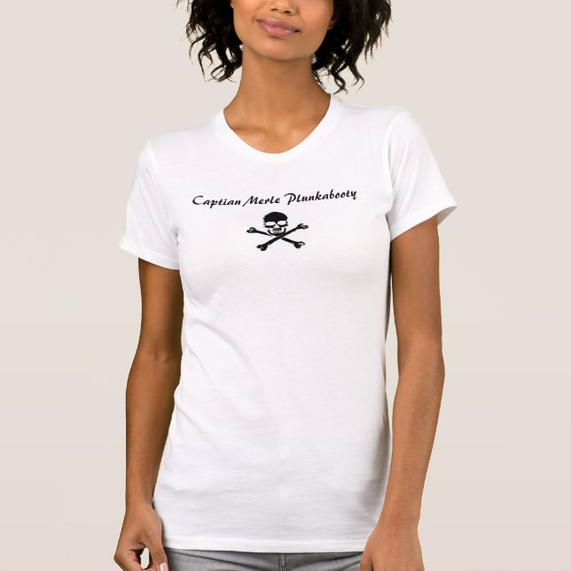 Captian Merle Plunkabooty T-Shirt (Vorderseite)