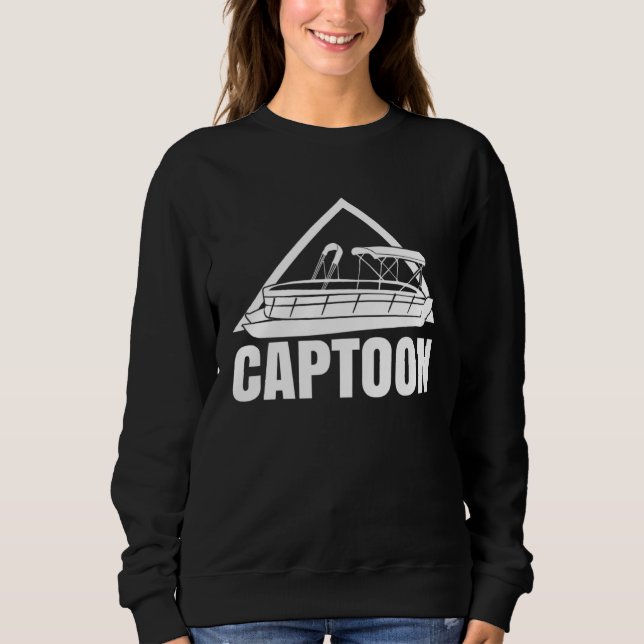 Captoon  Boating Pontoon Tritoon Captain Pontoon B Sweatshirt (Vorderseite)