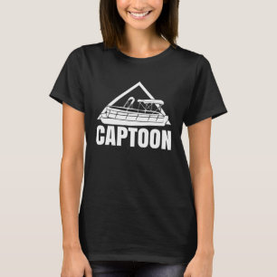 Captoon Boating Pontoon Tritoon Kapitän Pontoon B T-Shirt