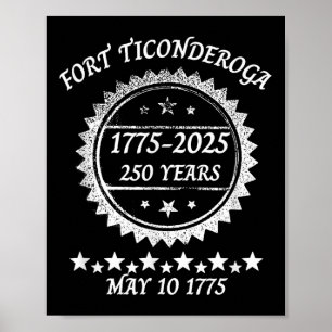 Capture Fort Ticonabweicha 250 Jahre Jubiläum Rev. Poster