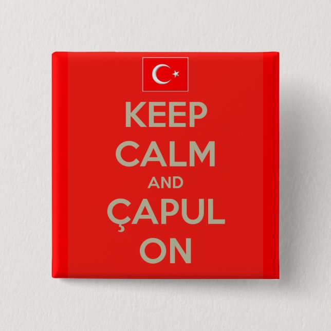 Capulcu Knopf - behalten Sie Ruhe und Capul an Button (Vorderseite)