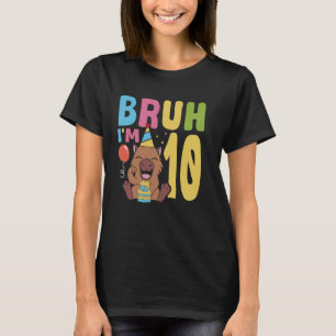 Capy Birthday Bruh I'm 10 Capybara 10. Geburtstag T-Shirt