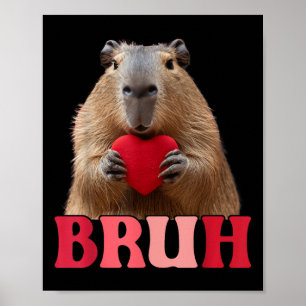 Capybara Bruh Meme Funny Sprichwort Teens Boys Val Poster