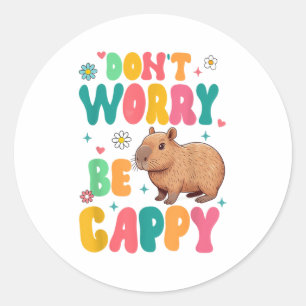 Capybara-Fan-Motivation Positiv Keine Sorge  Runder Aufkleber