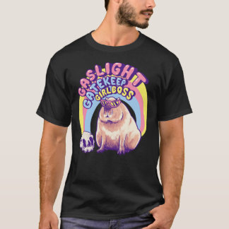 Capybara - Gaslight Gatekeep Girlboss Karen Sungl T-Shirt