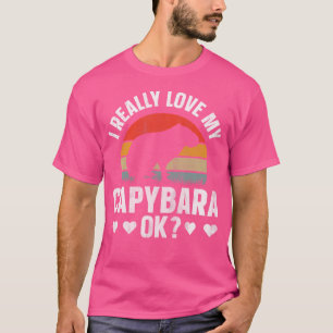 Capybara I wirklich Liebe mein Capybara Ok T-Shirt