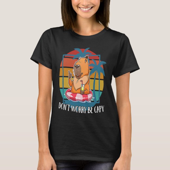 Capybara  Keine Sorge Sei Capy Capybara T-Shirt (Vorderseite)