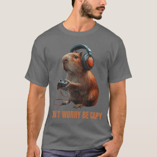 Capybara Keine Sorge Sei Capy Videospiel Lustig Re T-Shirt
