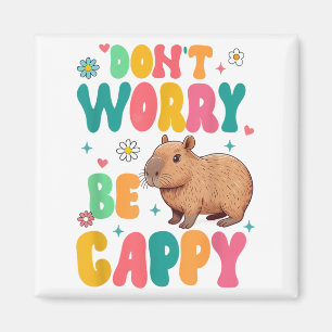 Capybara-Liebhaber-Motivation Positiv Keine Sorge Magnet