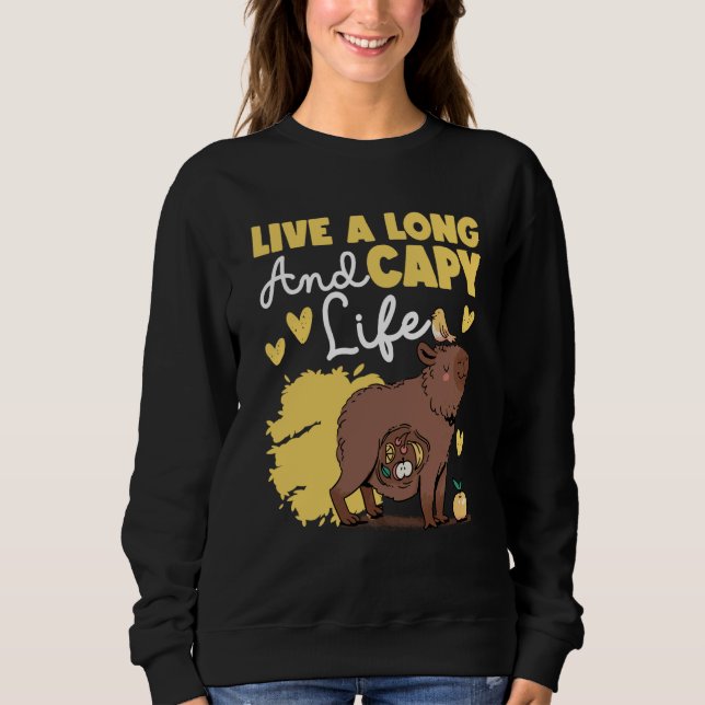 Capybara Live A Long And Capy Life Sweatshirt (Vorderseite)