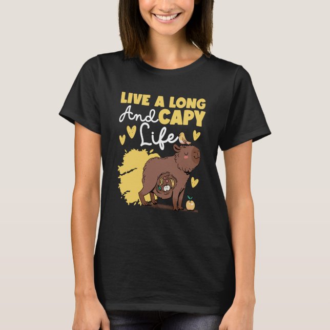 Capybara Live A Long And Capy Life T-Shirt (Vorderseite)