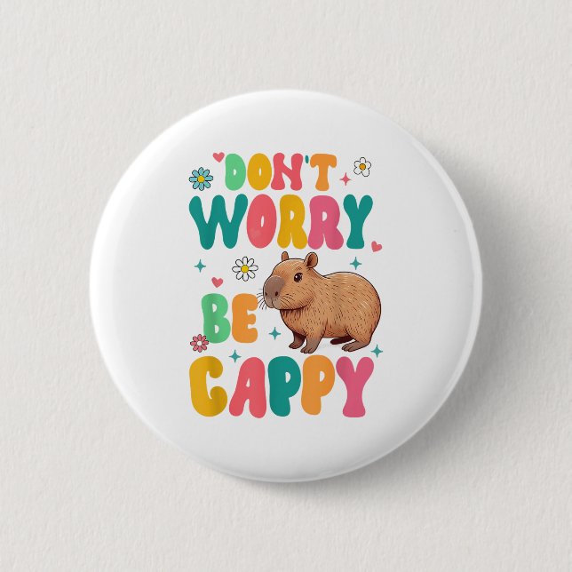 Capybara Lover Motivation Sitive Don't That Worry  Button (Vorderseite)