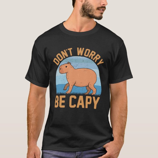 Capybara meme  Be Capy T-Shirt (Vorderseite)