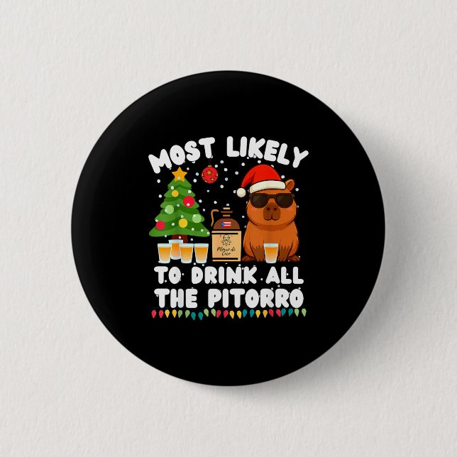 Capybara Most Likely To Drink All The Torro Funny  Button (Vorderseite)