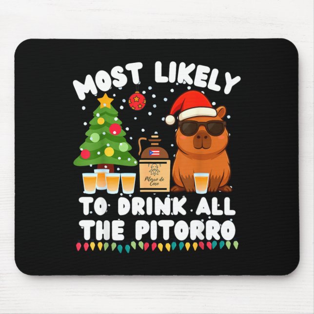 Capybara Most Likely To Drink All The Torro Funny  Mousepad (Vorne)