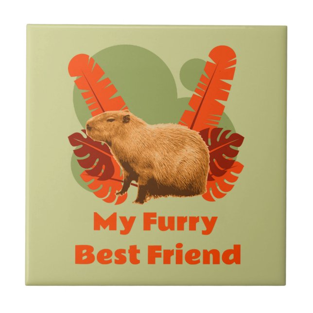Capybara My Furry Best Friend Fliese (Vorderseite)