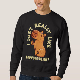 Capybara  Niedliche Capybaras Nagetier Tier Capyba Sweatshirt