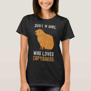 Capybara Nur ein Mädchen, das Capybaras für Frauen T-Shirt
