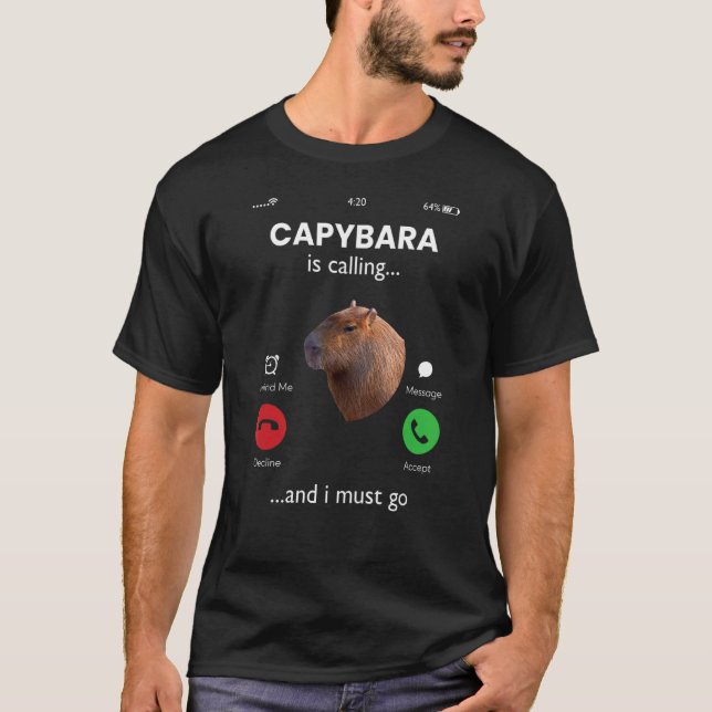 Capybara ruft und ich muss nach Capybara T-Shirt (Vorderseite)