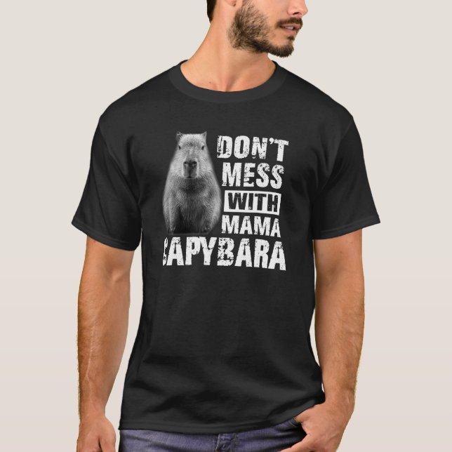 Capybara Shirt Dont-Nachricht mit Mama Capybara Mo (Vorderseite)