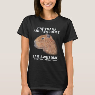 Capybara sind Phantastisch, deshalb bin ich Capiba T-Shirt