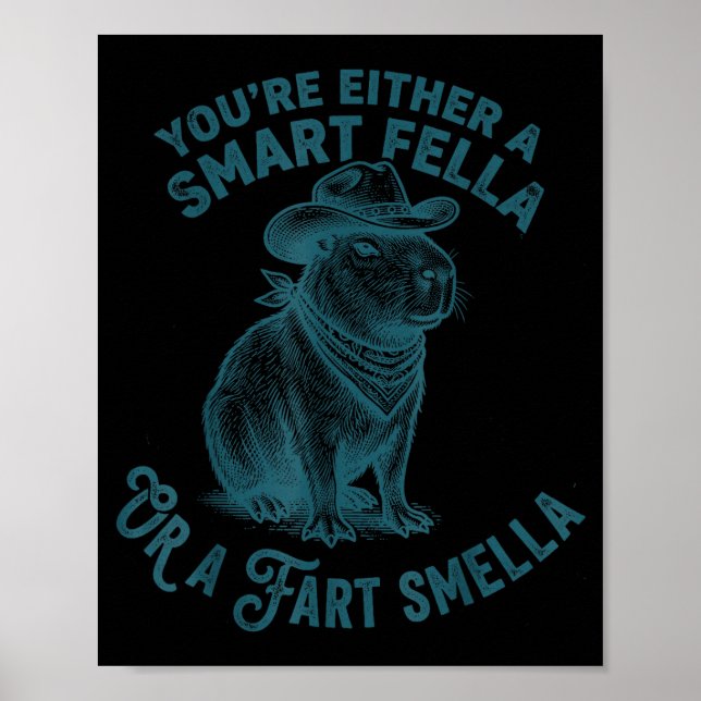 Capybara Smart Fella Fart Smella Funny Cowboy Humo Poster (Vorne)