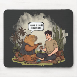 Capybara Therapy Time Squeak wenn Sie überfordert  Mousepad