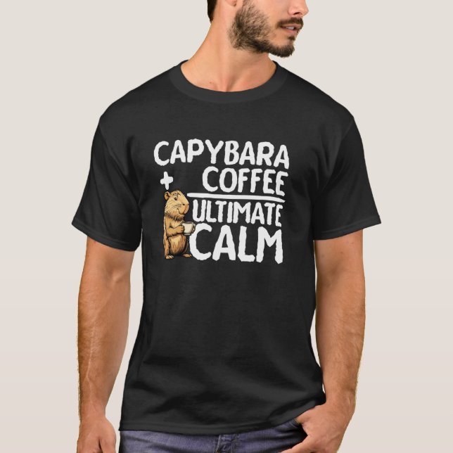 Capybara und Kaffee Ultimative Ruhe T-Shirt (Vorderseite)