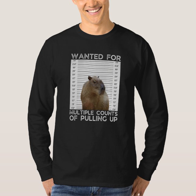 Capybara Wanted for Multiple Counts of Pulling Up T-Shirt (Vorderseite)