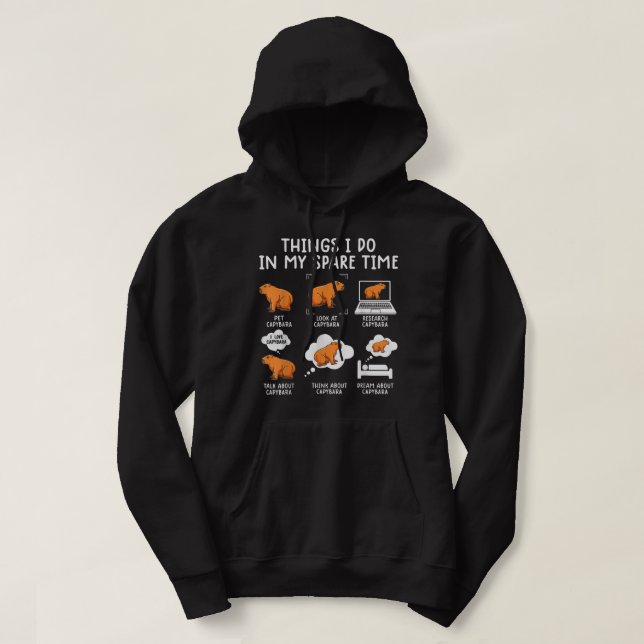 Capybaras Funny Capibara Rodent Dinge, die ich in  Hoodie (Design vorne)