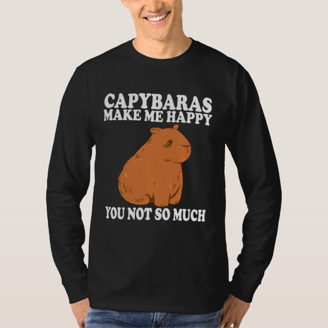 Capybaras Make me Happy  Capybaras Capybara T-Shirt (Vorderseite)