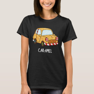 Car amel Funny Candy Car Pun Dark BG T-Shirt